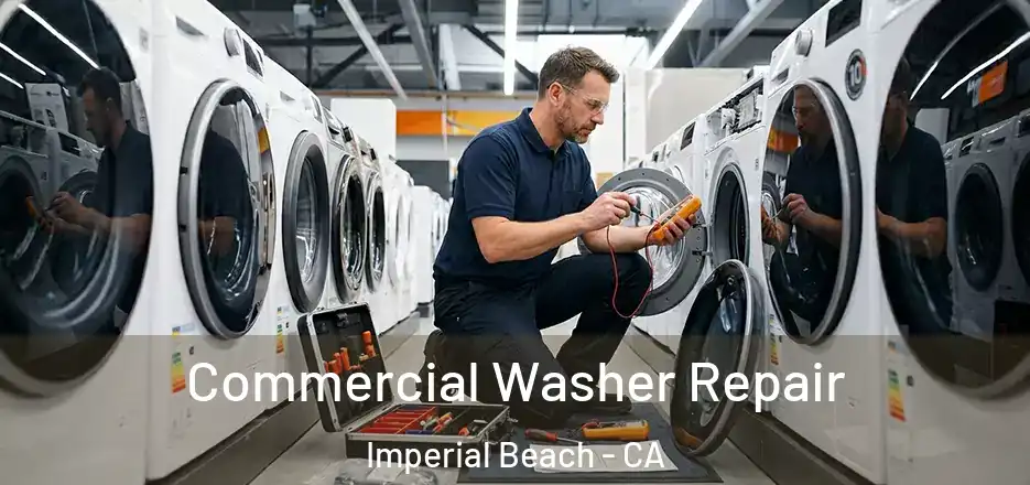  Commercial Washer Repair Imperial Beach - CA