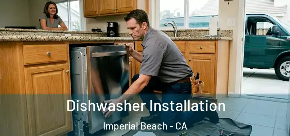  Dishwasher Installation Imperial Beach - CA