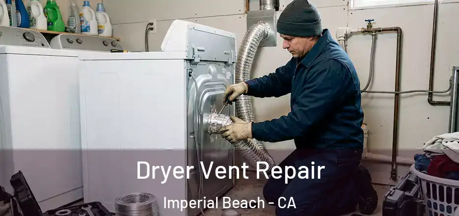 Dryer Vent Repair Imperial Beach - CA