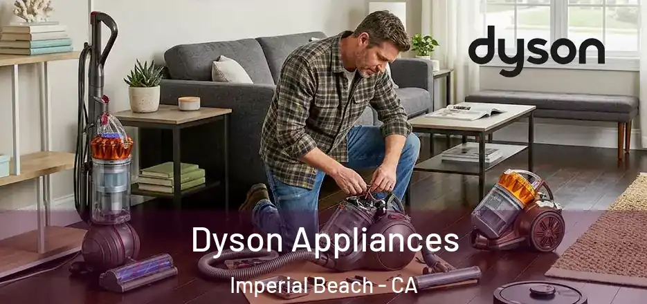  Dyson Appliances Imperial Beach - CA