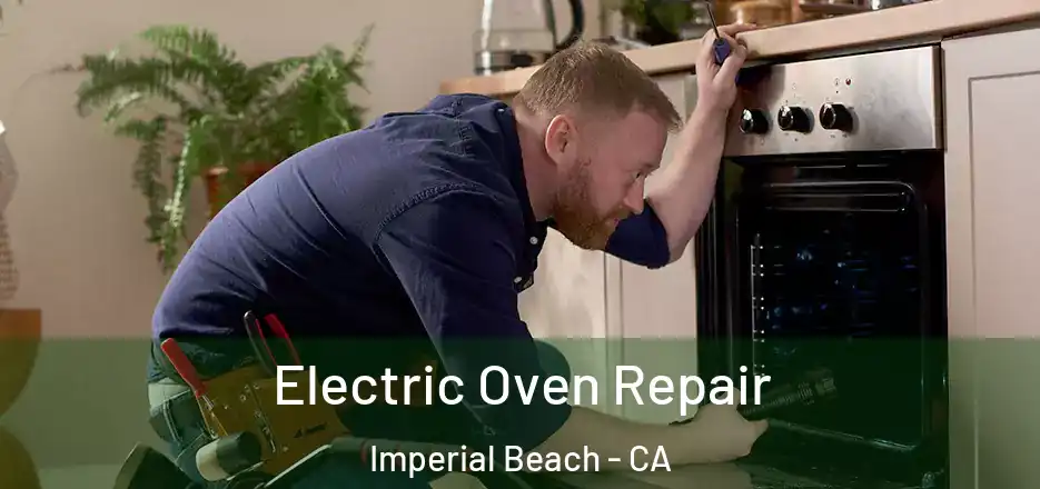  Electric Oven Repair Imperial Beach - CA