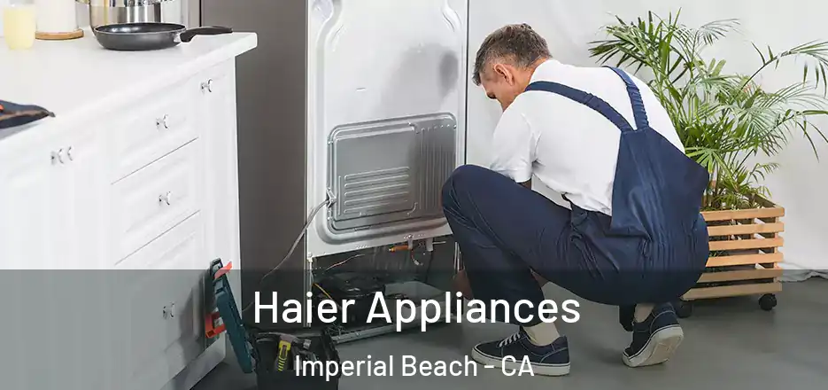  Haier Appliances Imperial Beach - CA