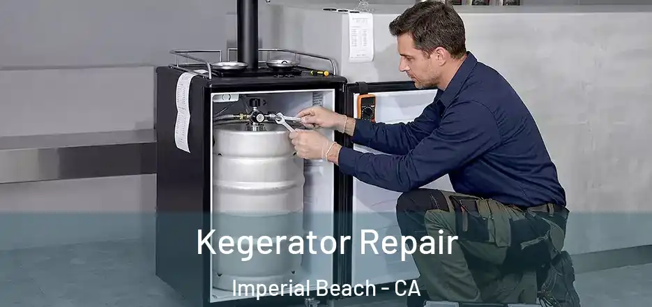 Kegerator Repair Imperial Beach - CA