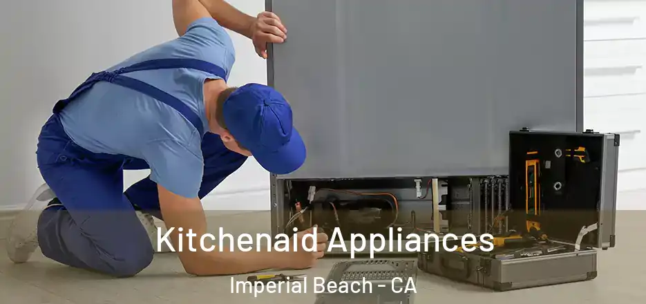 Kitchenaid Appliances Imperial Beach - CA