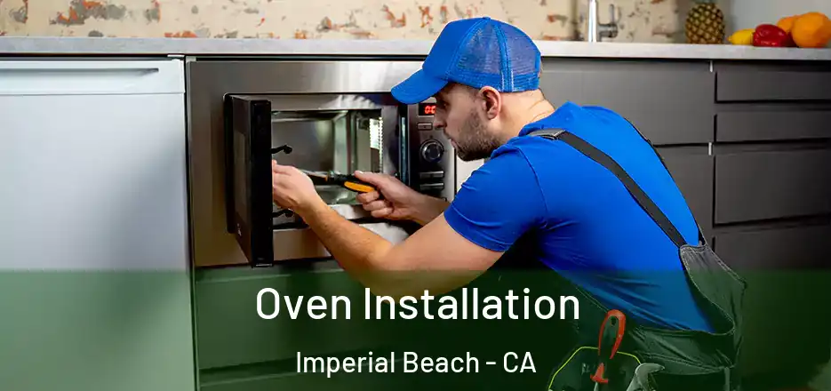  Oven Installation Imperial Beach - CA