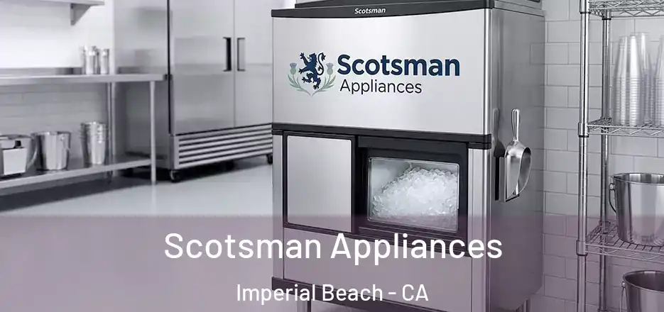  Scotsman Appliances Imperial Beach - CA