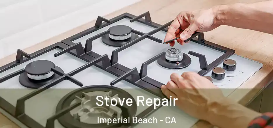  Stove Repair Imperial Beach - CA