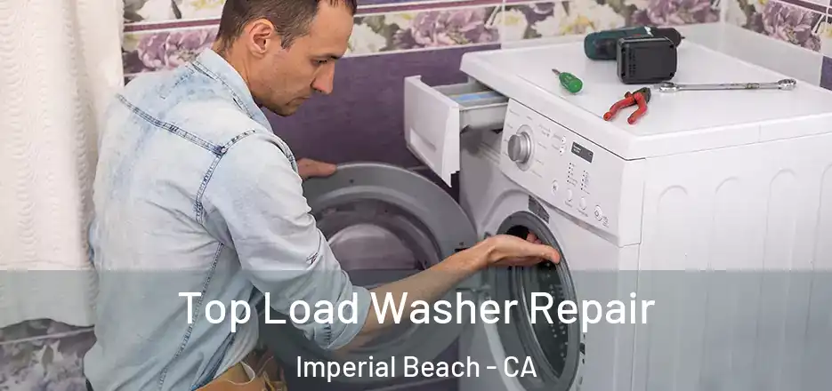 Top Load Washer Repair Imperial Beach - CA
